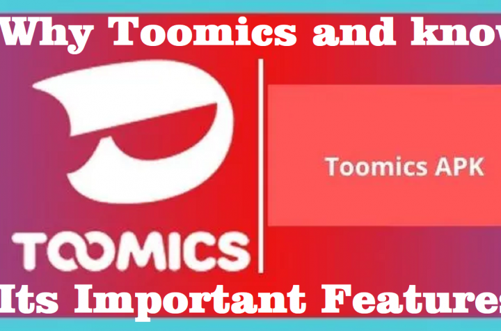 Why Toomics and know its important features