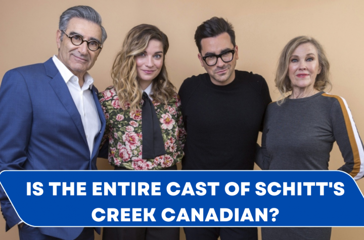 Is the entire cast of Schitt's Creek Canadian?