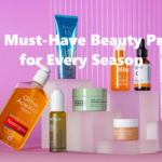 Top 10 Must-Have Beauty Products for Every Season